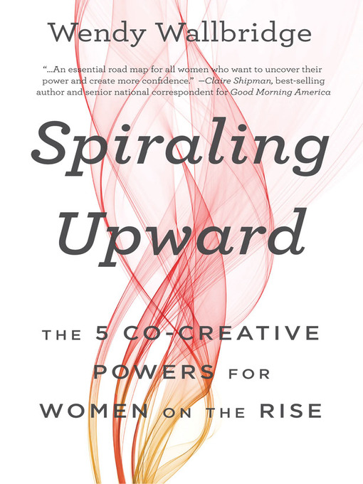 Title details for Spiraling Upward by Wendy Wallbridge - Available
